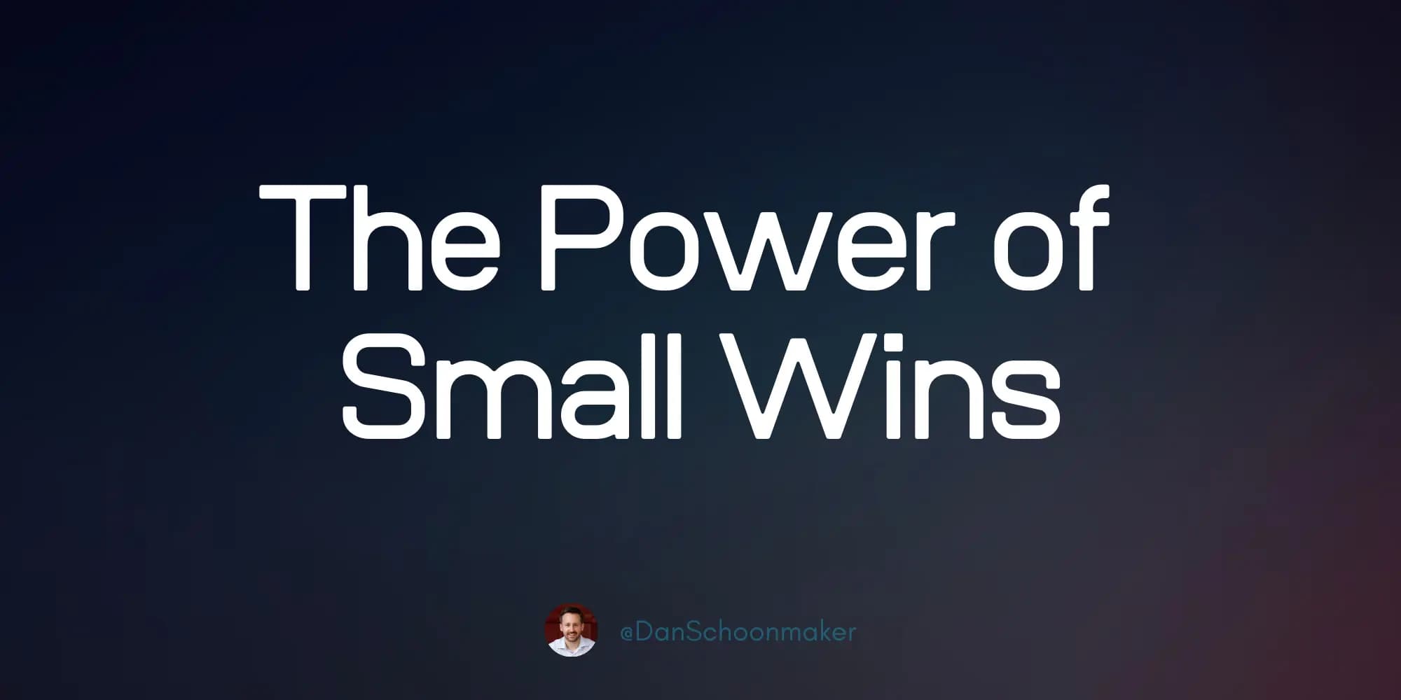 The Power of Small Wins