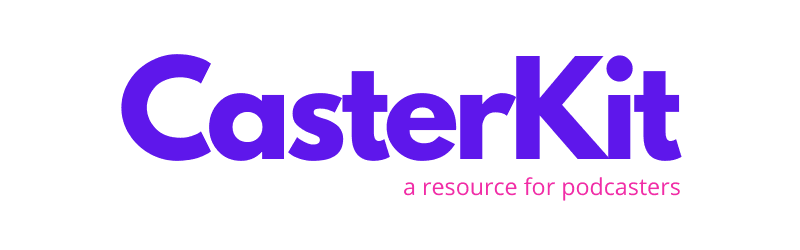 CasterKit - A resource for podcasters